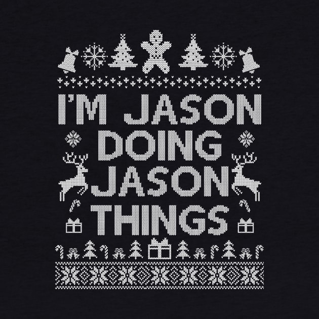 I'm Jason Doing Jason Things Shirt Funny Christmas Gift Idea by SloanCainm9cmi